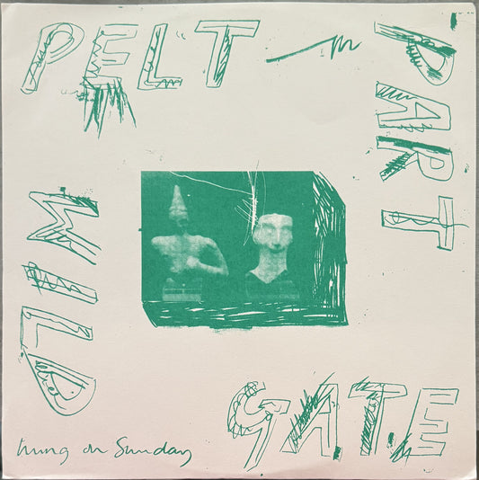 RARE -Pelt Part Wild Gate -Hung On Sunday - Numbered Vinyl, VG+
