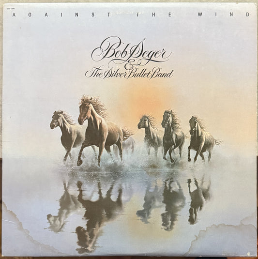 Bob Seger - Against The Wind - 1980 used vinyl - VG+/G (plays great!)