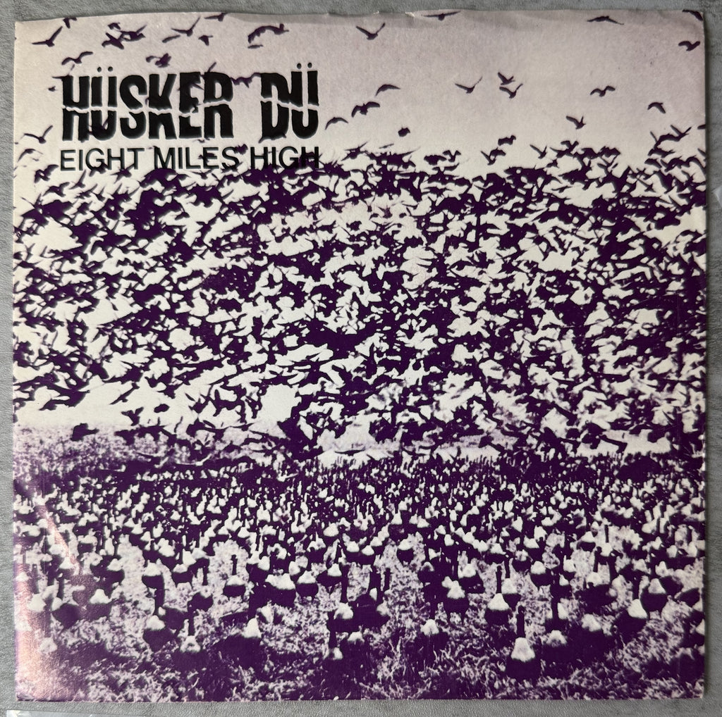 Husker Du 2-pack of 7" singles - Eight Miles High & Makes No Sense At All 1984/85 VG+ vinyl