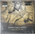 Two Gallants - What The Toll Tells 2006 1st Press 2xLP on 180g Vinyl VG+/VG+