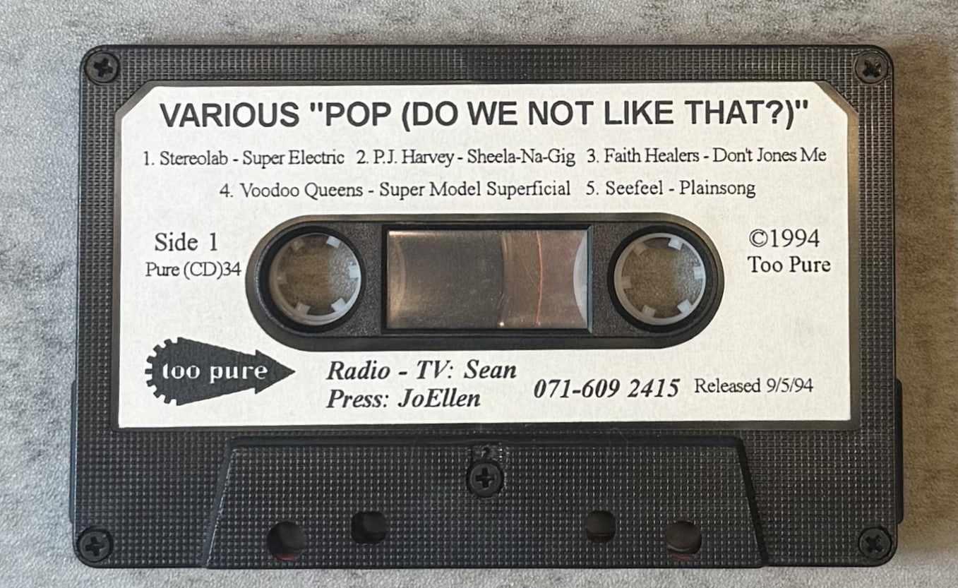 Pop (Do We Not Like That?) - Too Pure 34 - 1994 UK Comp Cassette VG+ (PJ Harvey, Stereolab, Seefeel, Pram, Laika)