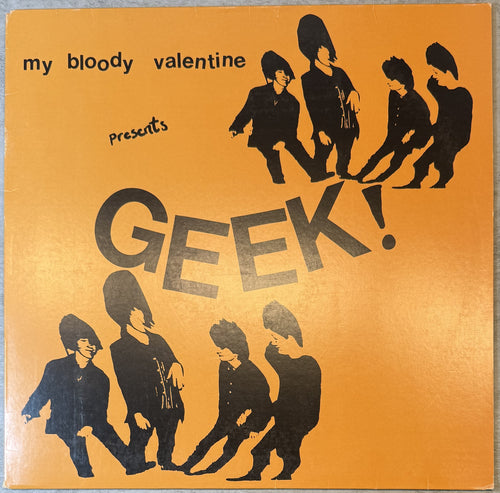 RARE My Bloody Valentine - Geek! 2009 unofficial reissue FEV 005 VG+/VG+
