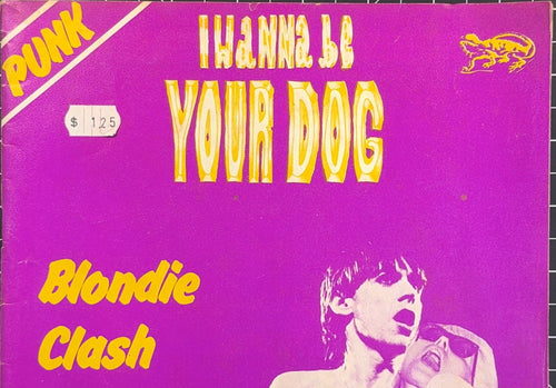 ULTRA RARE I Wanna Be Your Dog #5 1977 (Iggy Pop Clash Blondie Lou Reed)