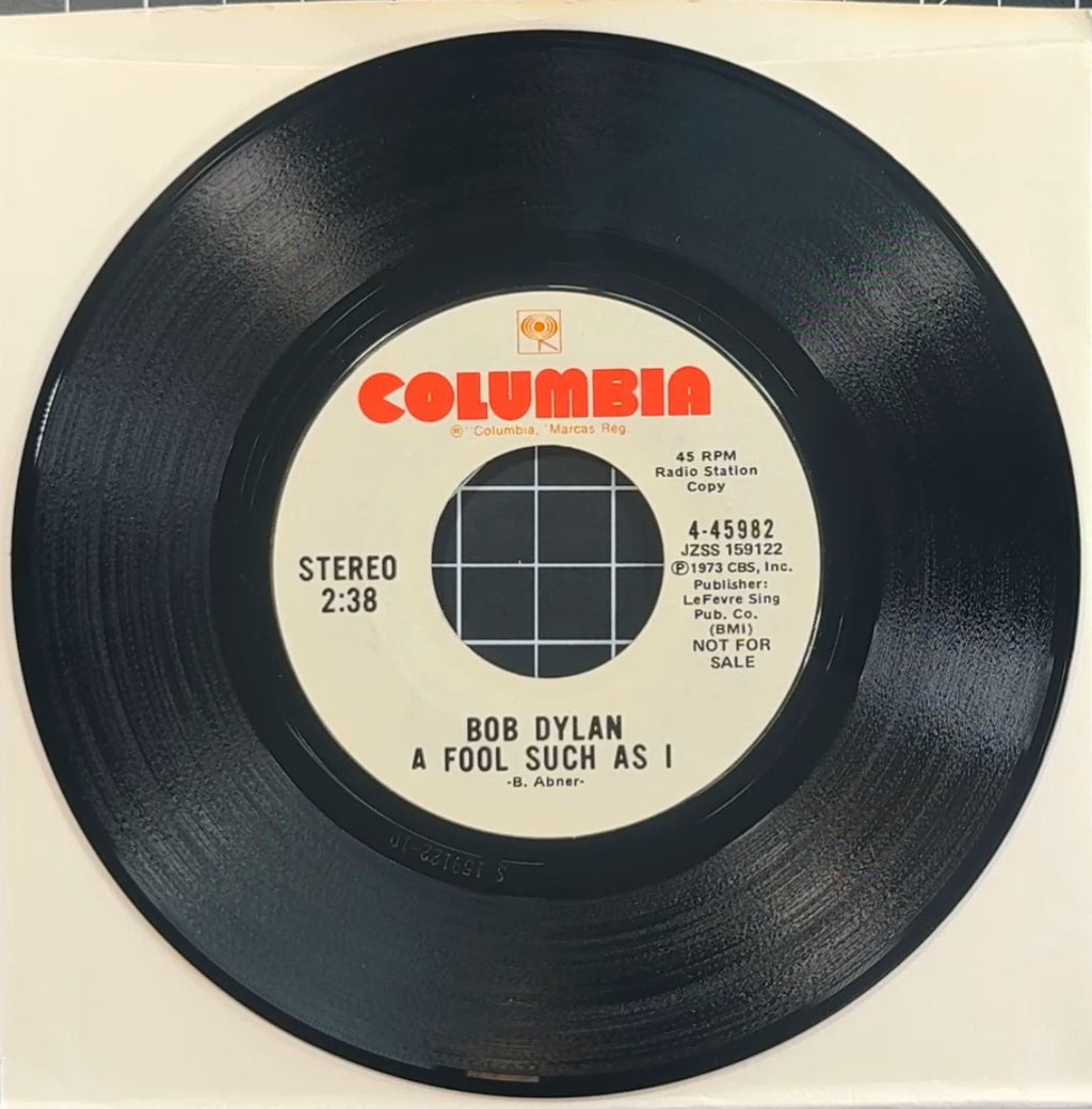 PROMO Bob Dylan A Fool Such As I 1973 US 7" Mono/Stereo