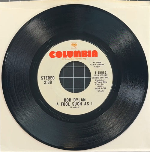 PROMO Bob Dylan A Fool Such As I 1973 US 7" Mono/Stereo
