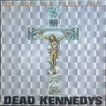 Dead Kennedys In God We Trust, Inc. 1981 UK 1st Press 12" EP VG+/VG+